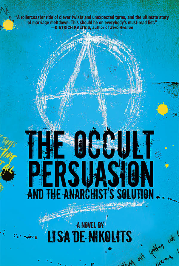 The Occult Persuasion and the Anarchist’s Solution