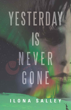Yesterday is Never Gone